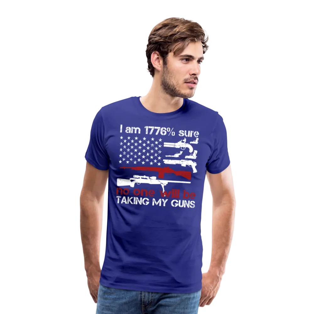 I Am 1776 Percent Sure Men's Premium T-Shirt (CK4132)