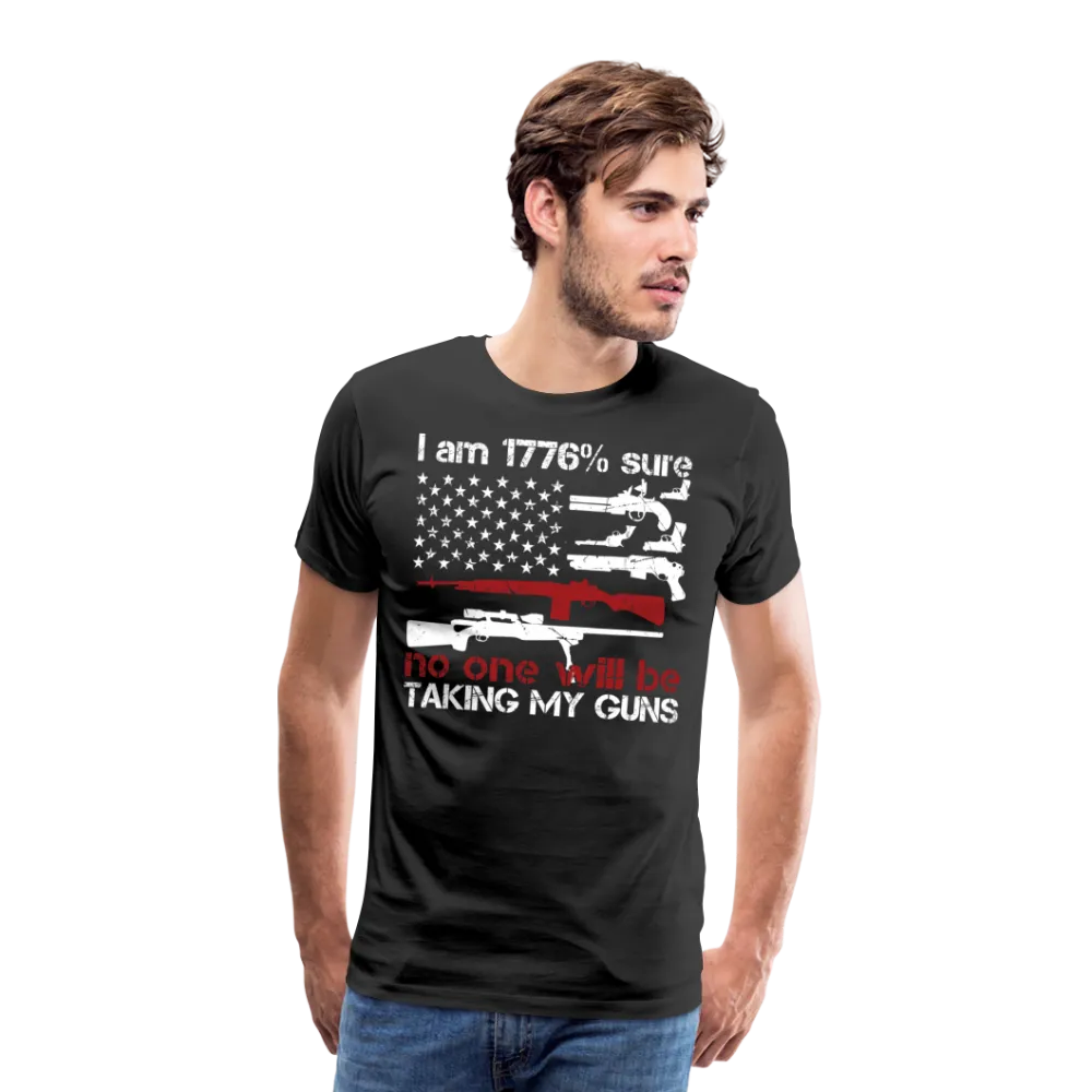 I Am 1776 Percent Sure Men's Premium T-Shirt (CK4132)