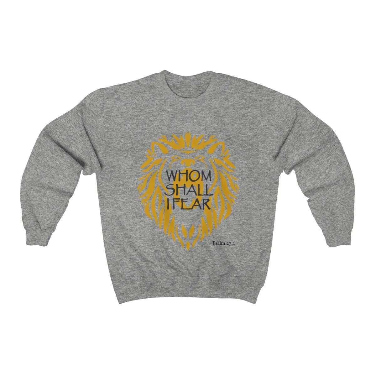 Whom Shall I Fear Unisex Heavy Blend™ Crewneck Sweatshirt